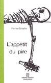 L'Appétit Du Pire