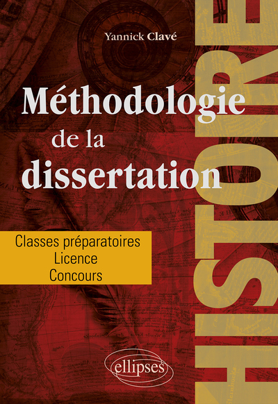 Méthodologie de la dissertation en histoire - Classes préparatoires, licence, concours - Yannick Clavé