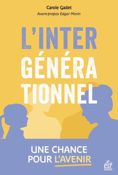 L'intergénérationnel, une chance pour l'avenir ! - Carole Gadet