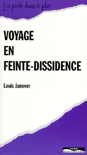 Voyage en feinte dissidence