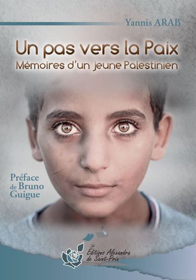 Un pas vers la Paix.Mémoires d'un jeune Palestinien