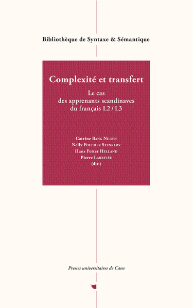 Complexite Et Transfert. Le Cas Des Apprenants Scandinaves Du Francais L2 / L3 - Bang Nilsen, Foucher