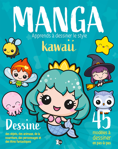 Apprends à dessiner le style Kawaii