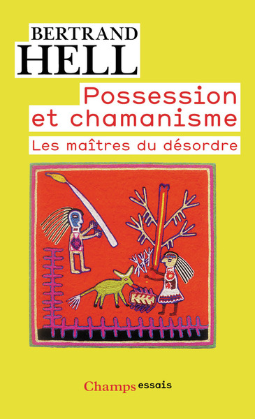 Possession Et Chamanisme, Les Maîtres Du Désordre