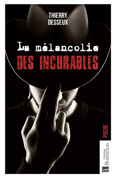 La mélancolie des incurables