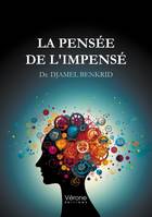 La pensée de l'impensé - Dr. Djamel BENKRID