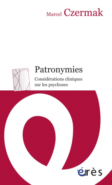 Patronymies - Considérations Cliniques Sur Les Psychoses, Considérations Cliniques Sur Les Psychoses