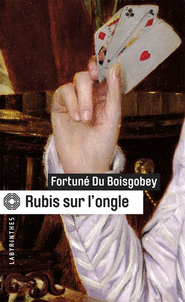 Rubis sur l'ongle - Fortuné Du Boisgobey