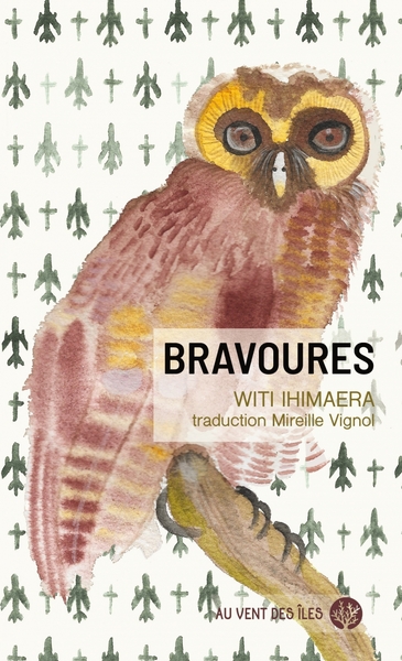 Bravoures - Witi IHIMAERA