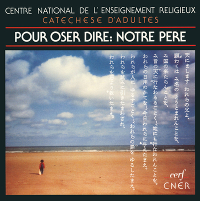 Pour Oser Dire : Notre Père