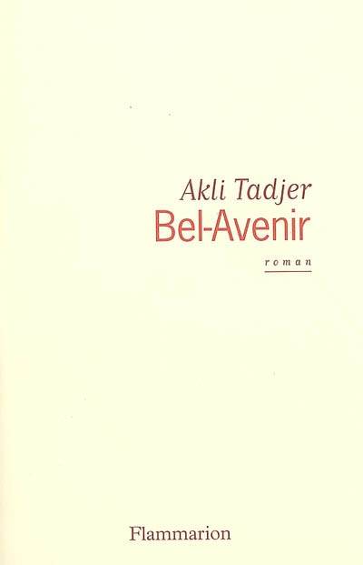 Bel-Avenir - Akli Tadjer