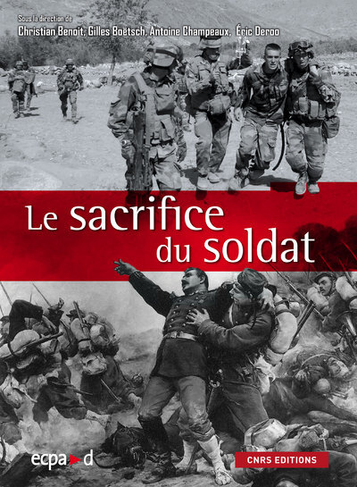 Le Sacrifice du soldat. Corps martyrisé, corps mythifié - Gilles Boëtsch