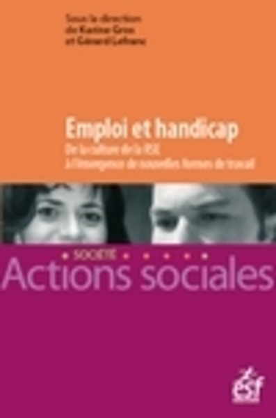 Emploi Et Handicap. De La Culture De La Rse À L'Émergence De Nouvelles Formes De Travail