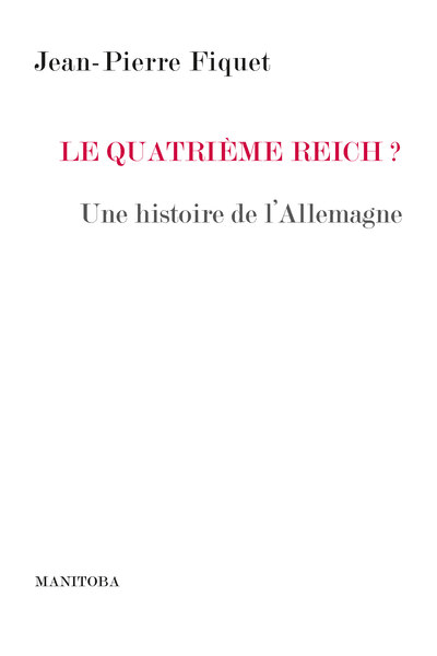 Le Quatrième Reich ?