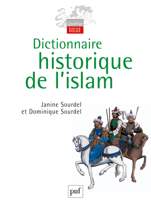 Dictionnaire historique de l'islam - Dominique Sourdel, Janine Sourdel-Thomine