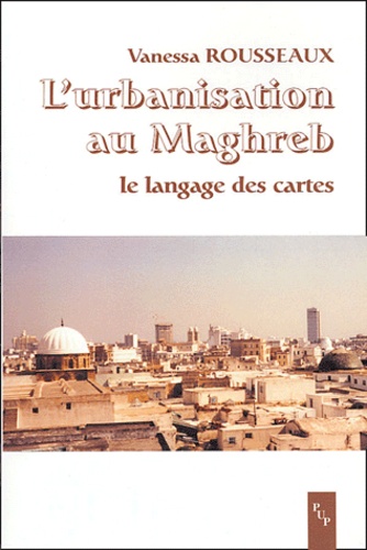 L'urbanisation au Maghreb - le langage des cartes