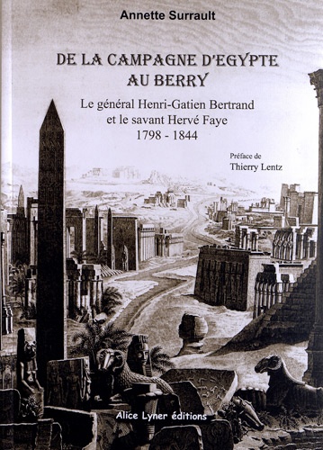 De la Campagne d'Egypte au Berry. Le général Henri-Gatien Bertrand et le savant Hervé Faye (1798-1844)