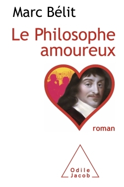 Le Philosophe amoureux - Marc Bélit