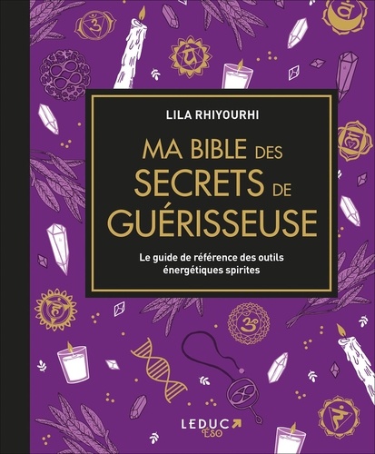 Ma bible des secrets de guérisseuse