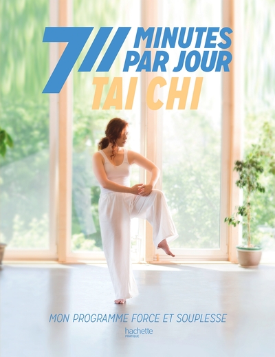 Tai Chi, Mon Programme Force Et Souplesse