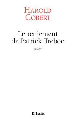 Le reniement de Patrick Treboc - Harold Cobert