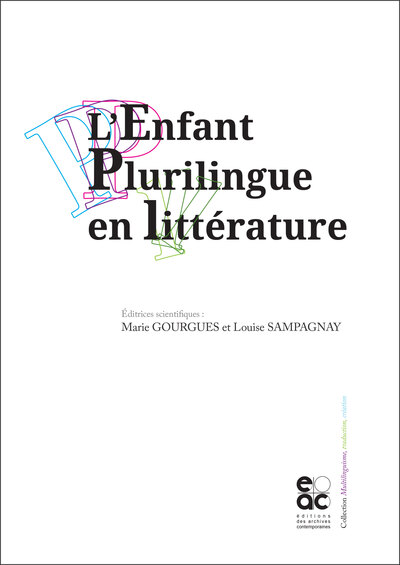 L'enfant plurilingue en littérature - Louise Sampagnay, Marie Gourgues