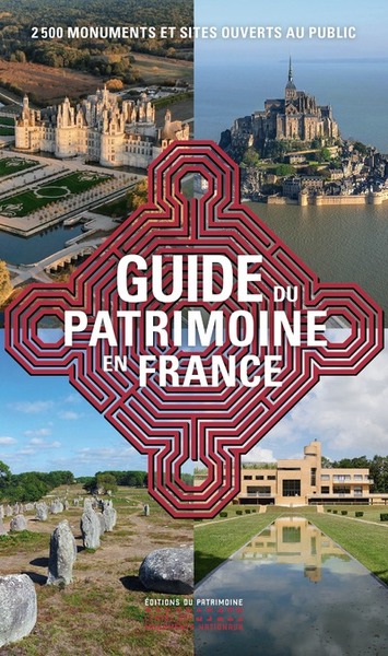 Guide Du Patrimoine En France, 2500 Monuments Et Sites Ouverts Au Public