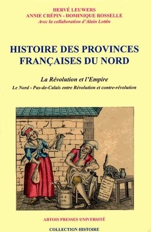 Histoire des provinces françaises du Nord - Volume 4 - Hervé Leuwers