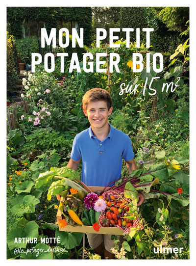 Mon petit potager bio sur 15 m²