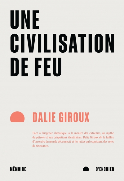 Une civilisation de feu - Dalie GIROUX