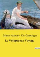 Le Voluptueux Voyage