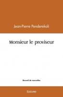 Monsieur le proviseur - Jean-Pierre Penderekoli