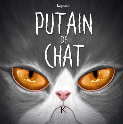 Putain de chat Volume 7 - Lapuss'