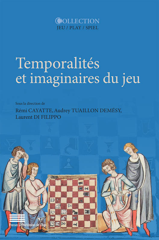 Temporalites Et Imaginaires Du Jeu