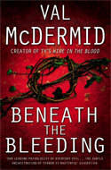 Beneath the Bleeding - McDermid, Val