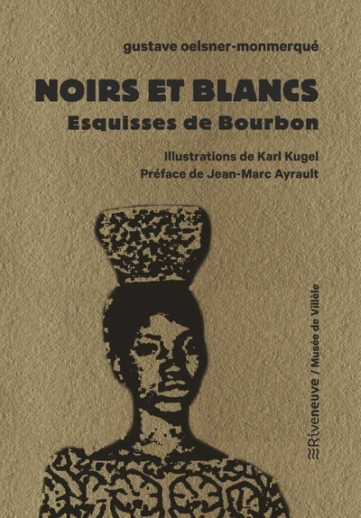 Noirs et Blancs - Esquisses de Bourbon