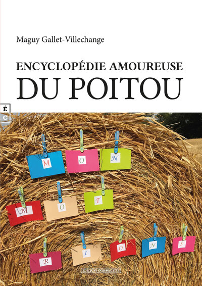 Encyclopédie amoureuse du Poitou - Maguy Gallet-Villechange