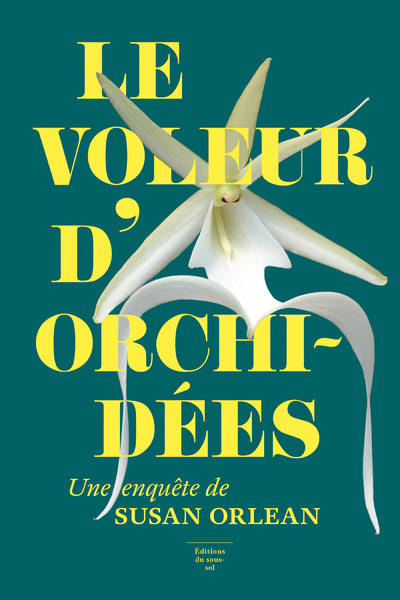 Feuilleton non fiction Le Voleur d'orchidées