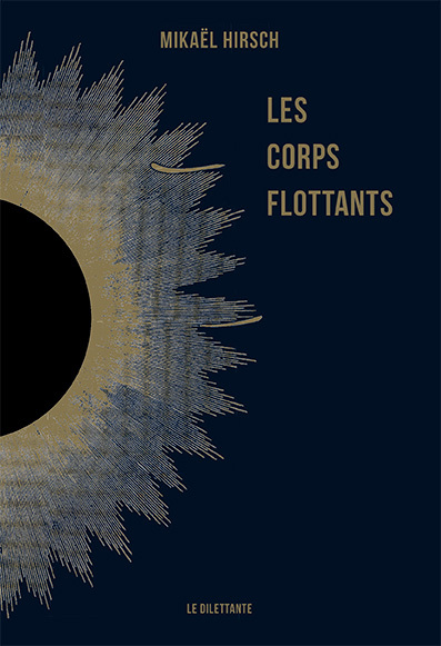 Les Corps flottants - Mikaël Hirsch