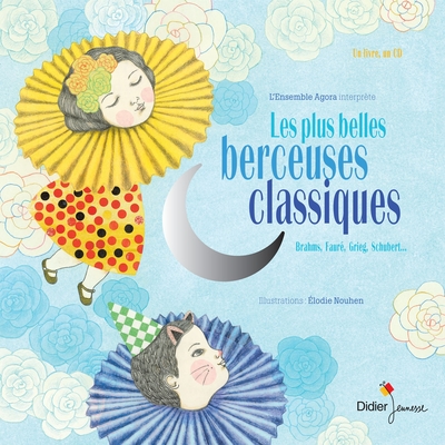 5, Les Plus Belles Berceuses Classiques