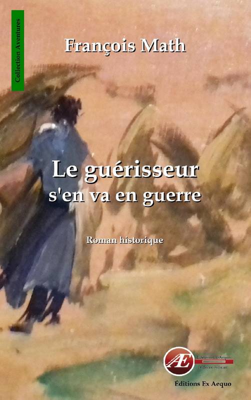 Le guérisseur s'en va en guerre