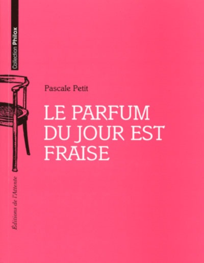 Le parfum du jour est fraise