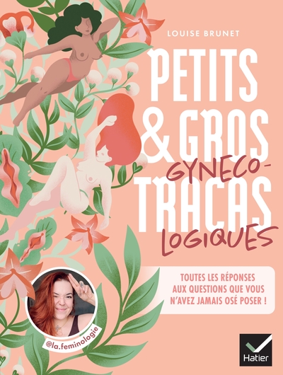 Petits et gros tracas gynécologiques - Louise Brunet