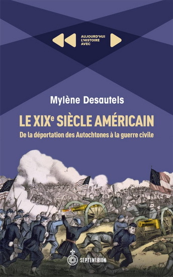 Le XIXe siècle américain - de la déportation des autochtones à la guerre civile