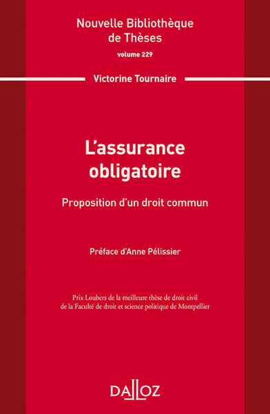 Nouvelle Bibliothèque de Thèses - Volume 229 L'assurance obligatoire