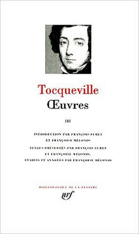 Oeuvres - Volume 3 - Alexis de Tocqueville