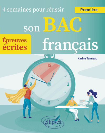 Français. Première. 4 semaines pour réussir son bac