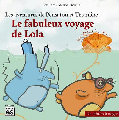 LE FABULEUX VOYAGE DE LOLA LA LOUTRE (album+fiches+livret)