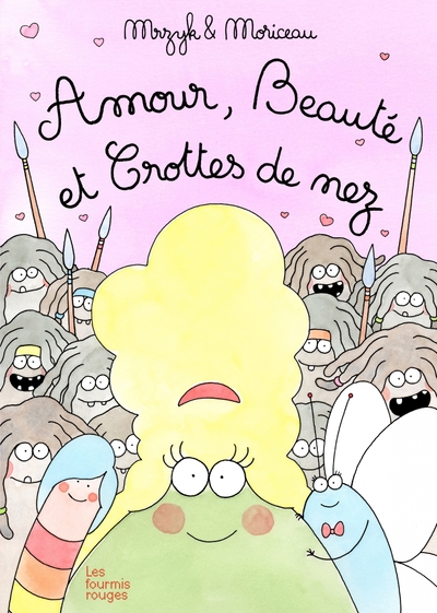 Amour, Beaute Et Crottes De Nez