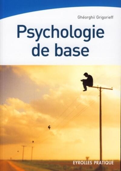 Psychologie de base - Gheorghii Grigorieff